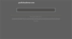 Desktop Screenshot of pacficheadwear.com